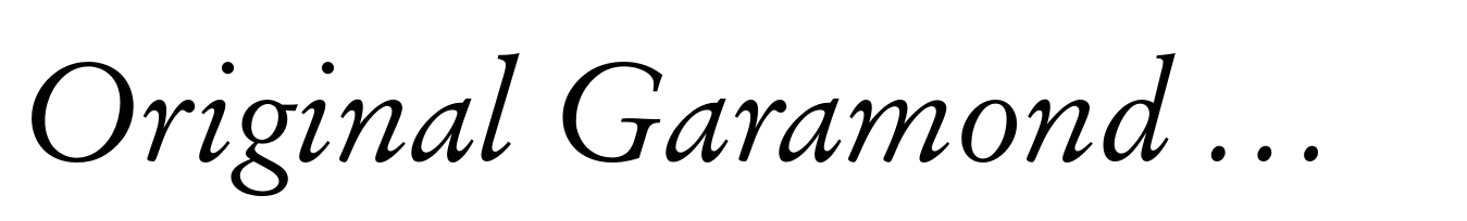 Original Garamond BT Italic